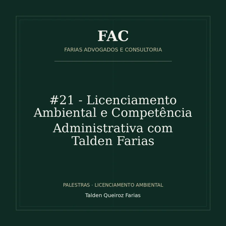 #21 - Licenciamento Ambiental e Competência Administrativa com Talden Farias