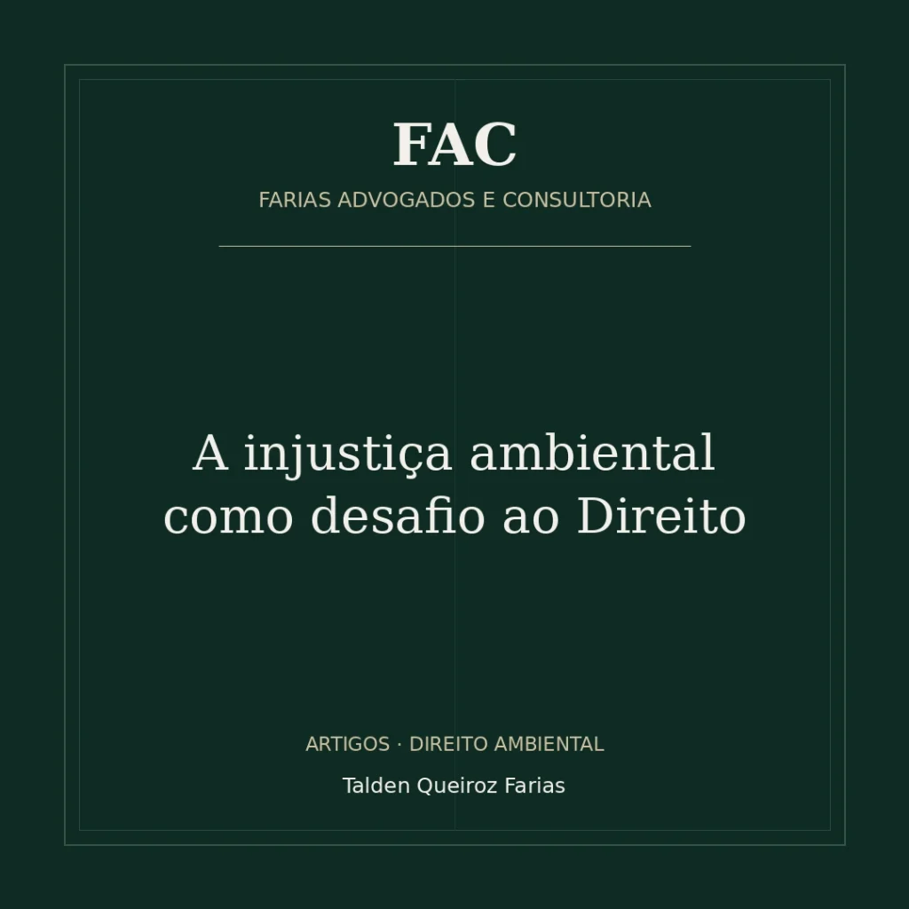 A injustiça ambiental como desafio ao Direito