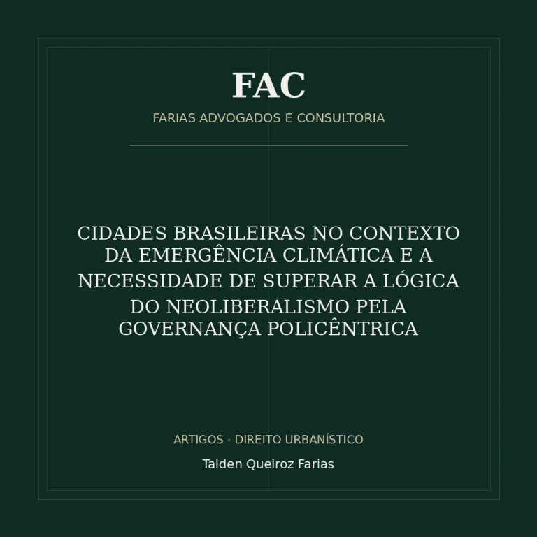 CIDADES BRASILEIRAS NO CONTEXTO DA EMERGÊNCIA CLIMÁTICA E A NECESSIDADE DE SUPERAR A LÓGICA DO NEOLIBERALISMO PELA GOVERNANÇA POLICÊNTRICA