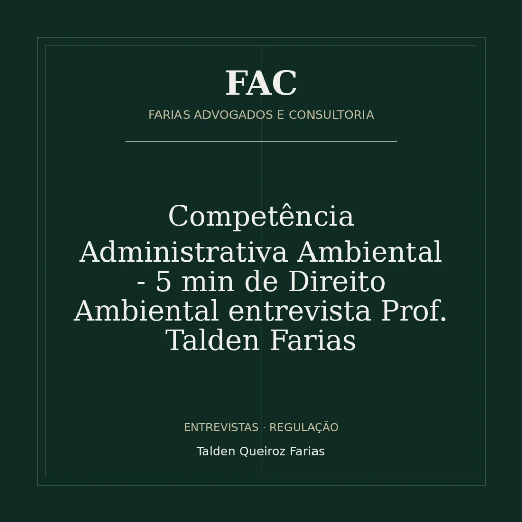 Competência Administrativa Ambiental - 5 min de Direito Ambiental entrevista Prof. Talden Farias