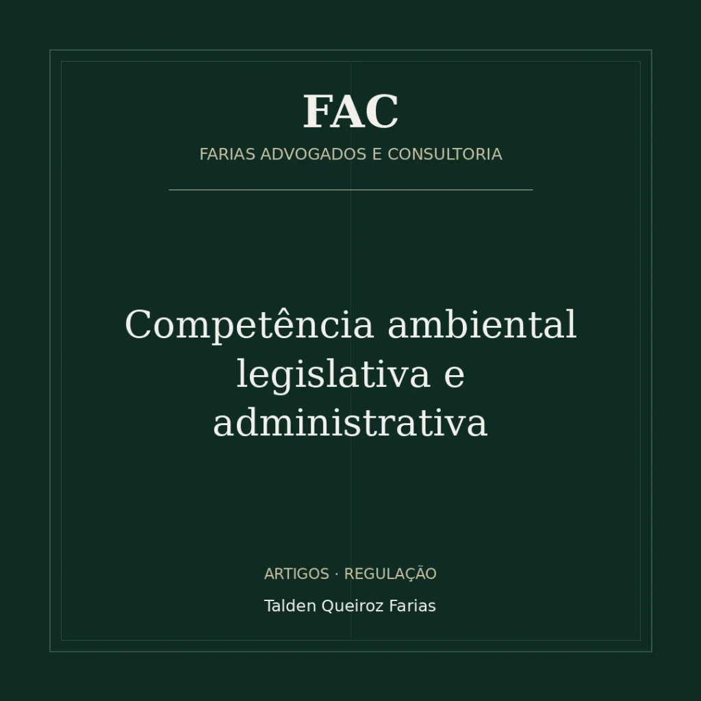 Competência ambiental legislativa e administrativa