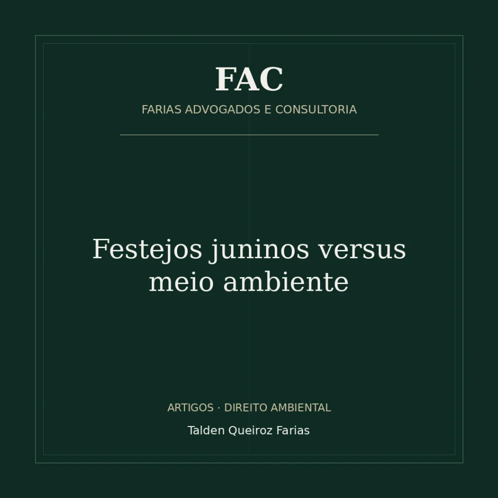 Festejos juninos versus meio ambiente
