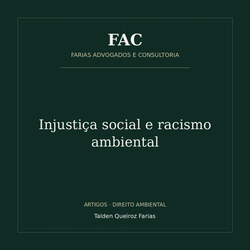 Injustiça social e racismo ambiental