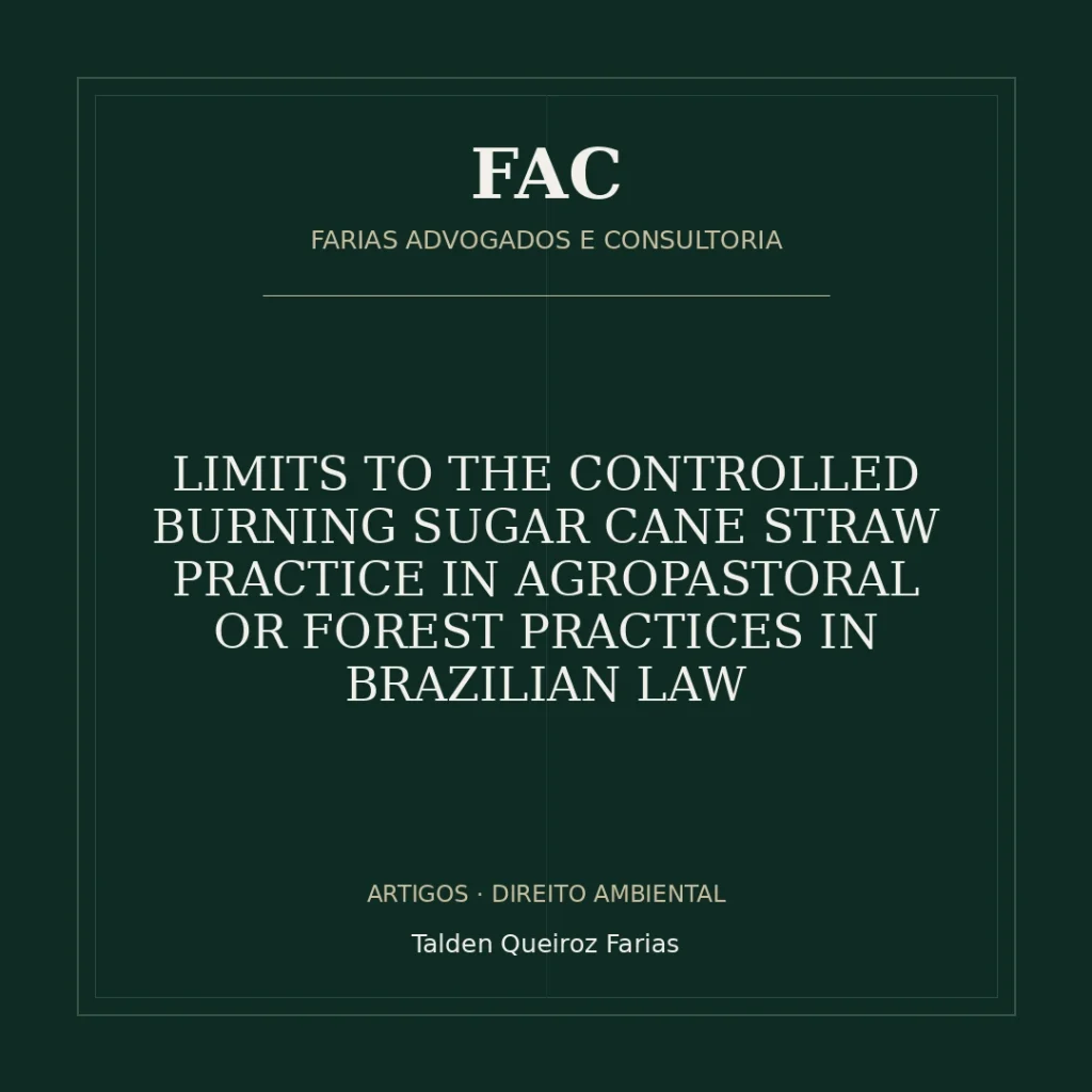LIMITS TO THE CONTROLLED BURNING SUGAR CANE STRAW PRACTICE IN AGROPASTORAL OR FOREST PRACTICES IN BRAZILIAN LAW