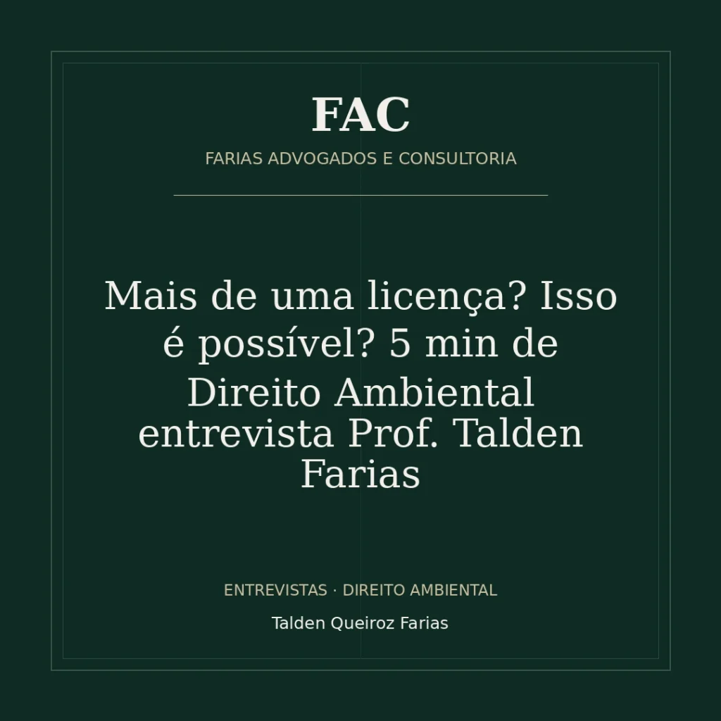 Mais de uma licença? Isso é possível? 5 min de Direito Ambiental entrevista Prof. Talden Farias