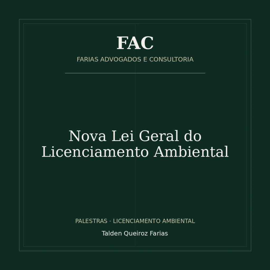 Nova Lei Geral do Licenciamento Ambiental