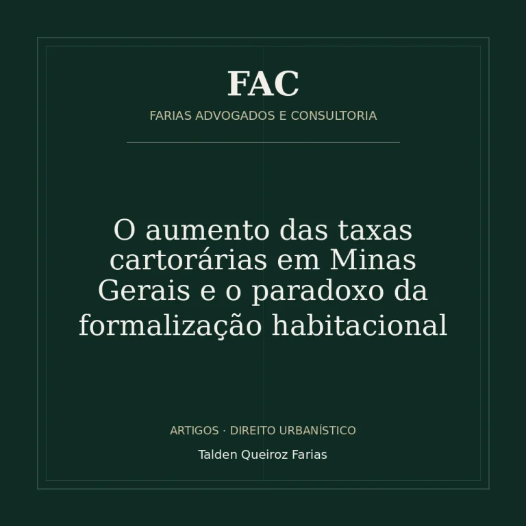 O aumento das taxas cartorárias em Minas Gerais e o paradoxo da formalização habitacional