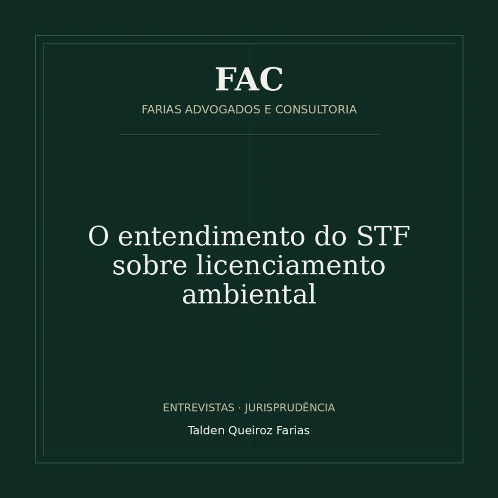 O entendimento do STF sobre licenciamento ambiental