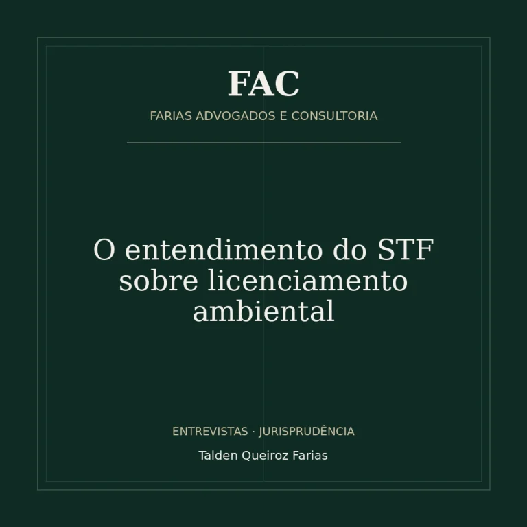 O entendimento do STF sobre licenciamento ambiental