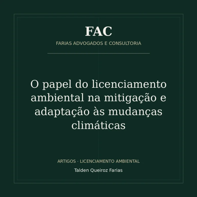 O papel do licenciamento ambiental na mitigação e adaptação às mudanças climáticas