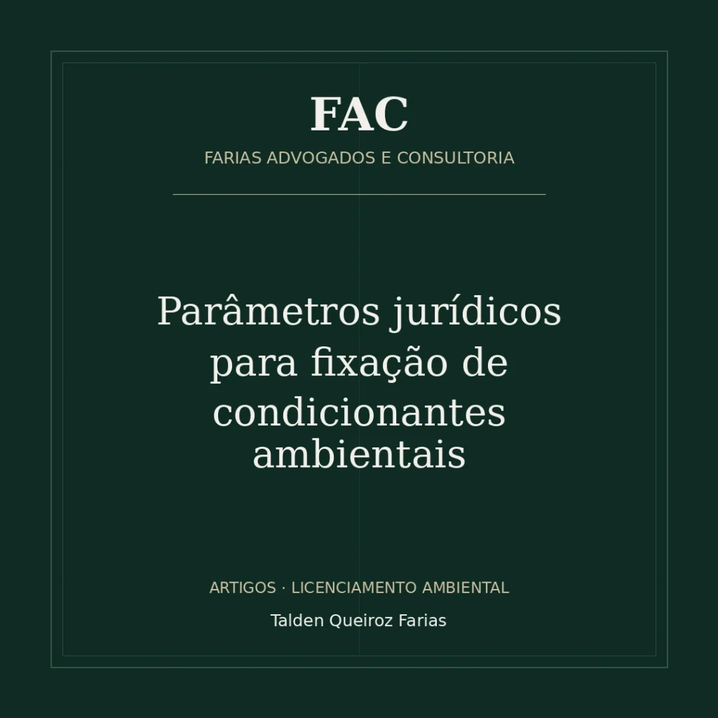 Parâmetros jurídicos para fixação de condicionantes ambientais