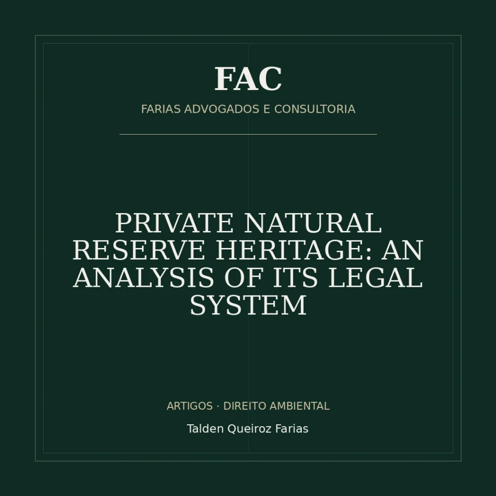PRIVATE NATURAL RESERVE HERITAGE: AN ANALYSIS OF ITS LEGAL SYSTEM