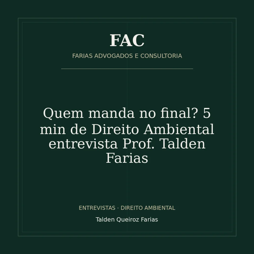 Quem manda no final? 5 min de Direito Ambiental entrevista Prof. Talden Farias