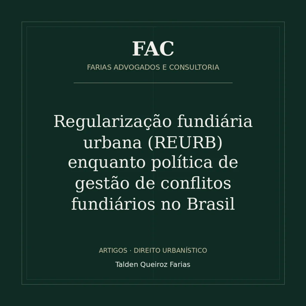 Regularização fundiária urbana (REURB) enquanto política de gestão de conflitos fundiários no Brasil