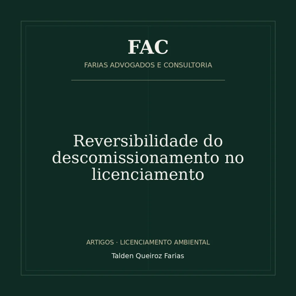 Reversibilidade do descomissionamento no licenciamento