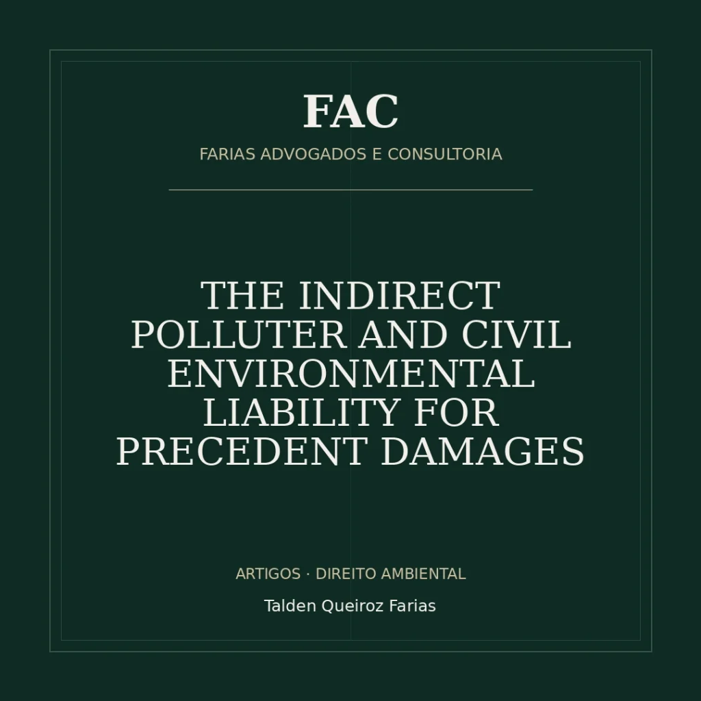 THE INDIRECT POLLUTER AND CIVIL ENVIRONMENTAL LIABILITY FOR PRECEDENT DAMAGES